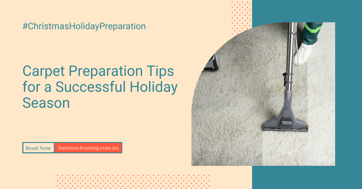 Carpet Preparation Tips for a Successful Holiday Season