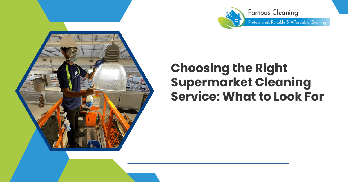 Choosing the Right Supermarket Cleaning Service