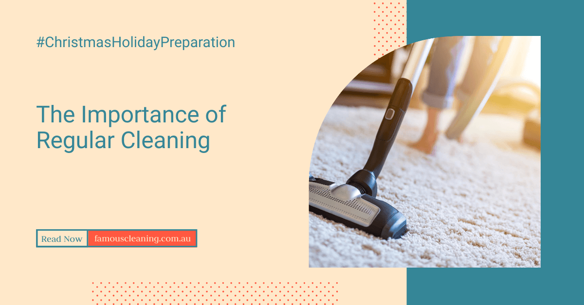 The Importance of Regular Cleaning